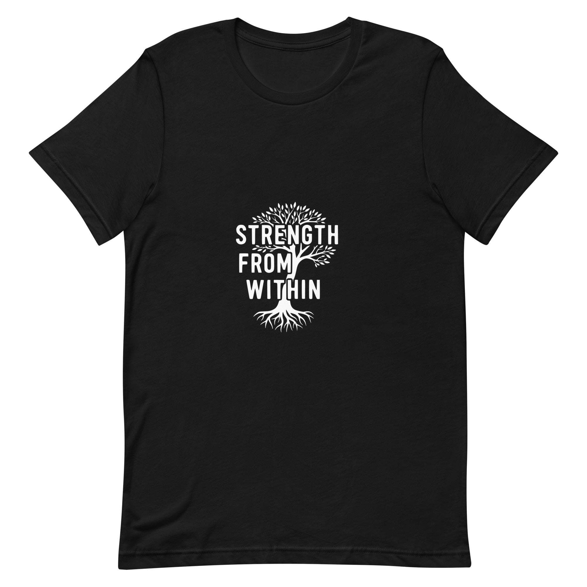 Strength From Within – Unisex T-Shirt (Classic Colors)