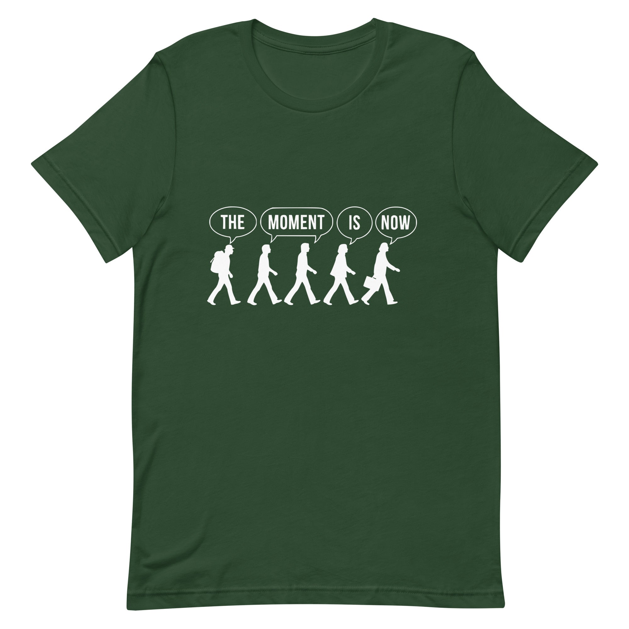 The Moment Is Now – Unisex T-Shirt (Classic Colors)