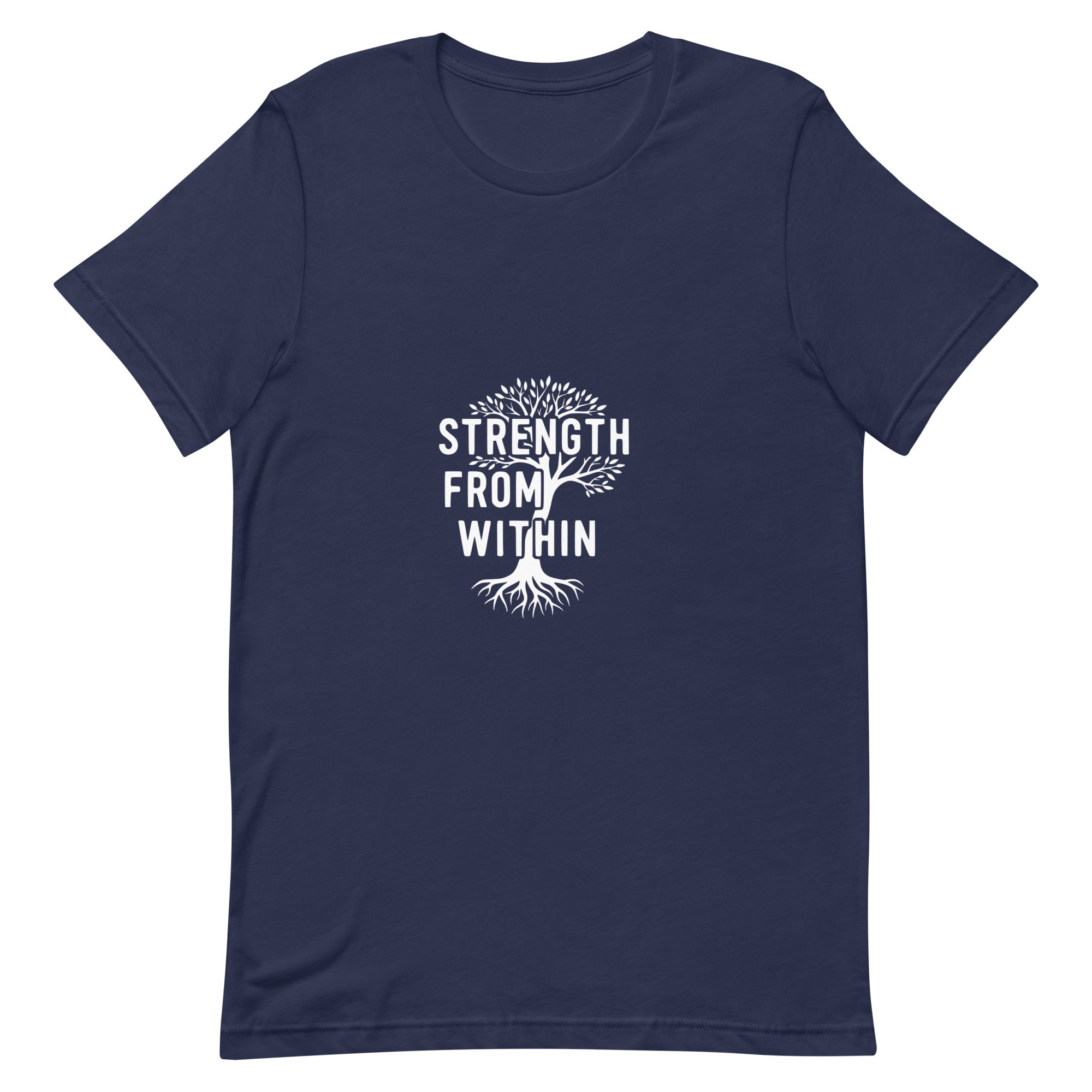 Strength From Within – Unisex T-Shirt (Classic Colors)